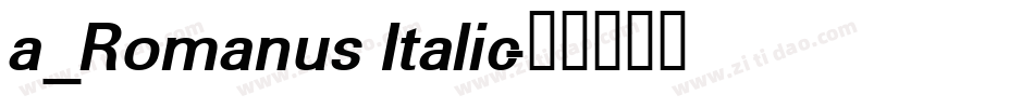 a_Romanus Italic字体转换